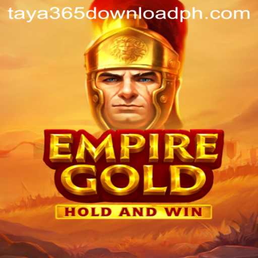 EmpireGold: The Ultimate Gaming Experience with Taya365 Download