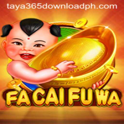 Discover the Exciting World of FaCaiFuWa and Learn How to Download Taya365