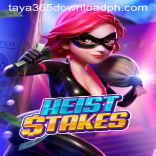 Discover the Intriguing World of HeistStakes: A Gaming Experience with Taya365 Download